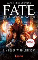 Fate - The Winx Saga (Band 2) - Ein Feuer wird entfacht Loewe Verlag