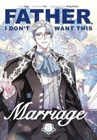 Father, I Don't Want This Marriage. Volume 6 Hong Heesu, Roal, Yuri