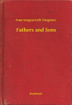 Fathers and Sons - Turgenev Ivan Sergeyevich