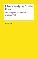 Faust. Der Tragödie Erster und Zweiter Teil Reclam, Ditzingen