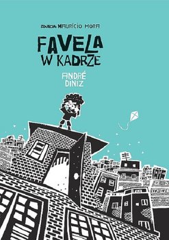 Favela w kadrze - Diniz Andre