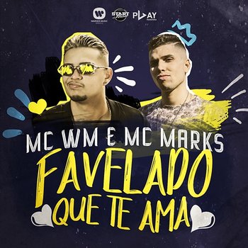 Favelado que te ama - MC WM e MC Marks
