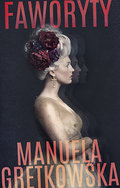 Faworyty&nbsp;-&nbsp;Gretkowska Manuela