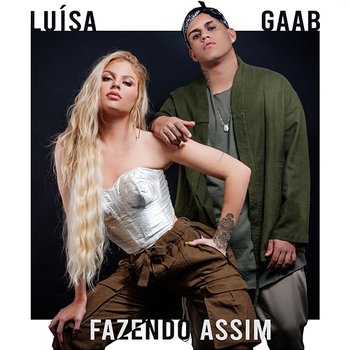 Fazendo Assim - Luísa Sonza, Gaab