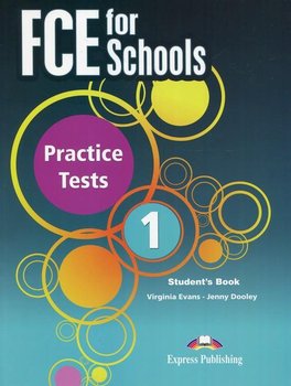 FCE for Schools. Practice Tests 1. Student's Book - Evans Virginia, Dooley Jenny