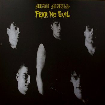 Fear No Evil - Mau Maus