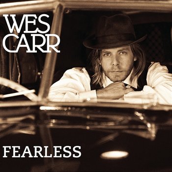 Fearless - Wes Carr