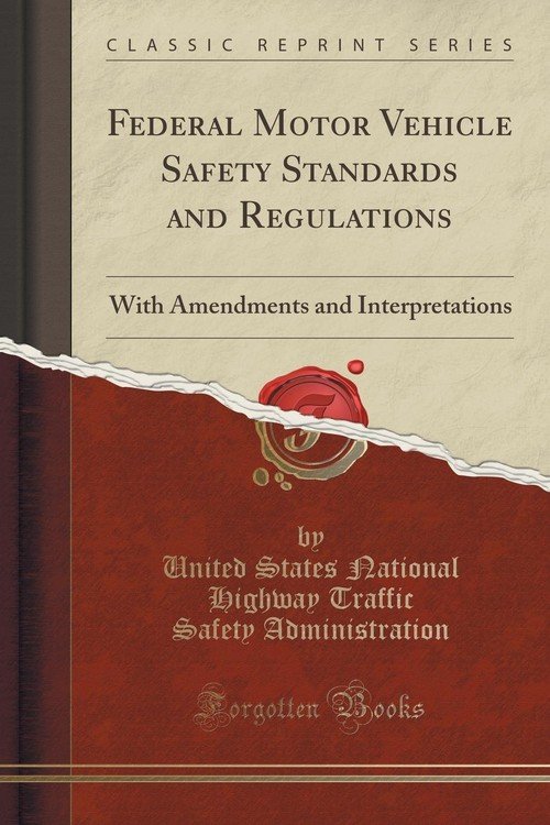 Federal Motor Vehicle Safety Standards And Regulations - Administration ...