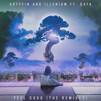 Feel Good - Gryffin, Illenium, Daya