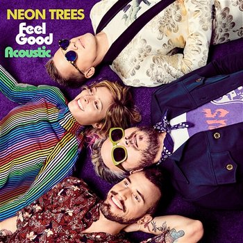 Feel Good - Neon Trees
