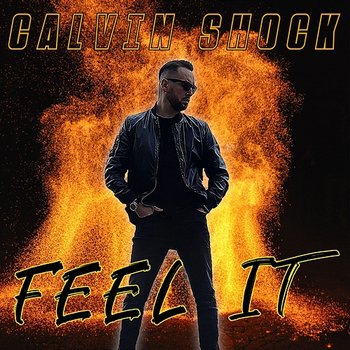 Feel It - Calvin Shock