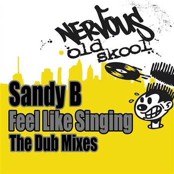 Feel Like Singing - The Dub Mixes - Sandy B.