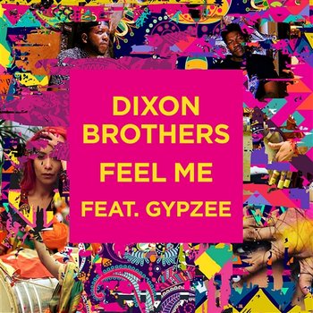 Feel Me - Dixon Brothers feat. Gypzee