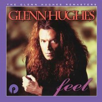 Feel: Remastered and Expanded Glenn Hughes