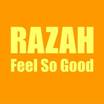 Feel So Good - Razah feat. Memphis Bleek