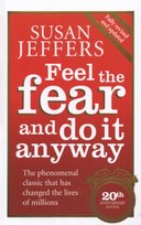 Feel the Fear and Do it Anyway Jeffers Susan