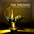 Feel the Magic: Persian New Year - Egyptian Meditation Temple