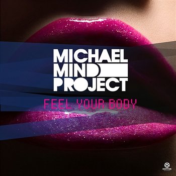 Feel Your Body - Michael Mind Project