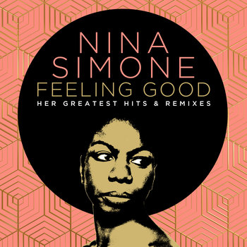 Feeling Good: Her Greatest Hits & Remixes - Simone Nina
