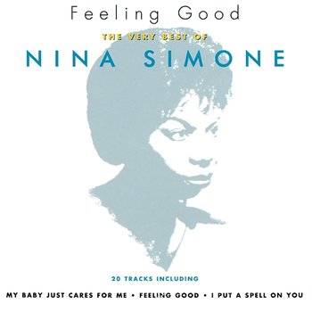Feeling Good: The Very Best Of Nina Simone - Nina Simone