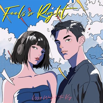 Feels So Right - Lizzy Wang, Tom King