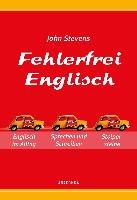 Fehlerfrei Englisch - Das Übungsbuch - Stevens John