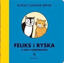 Feliks i Ryska z ulicy Czereśniowej Berner Rotraut Susanne