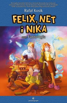 Felix, Net i Nika oraz Fantologia - Kosik Rafał