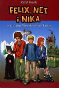Felix, Net i Nika oraz Gang Niewidzialnych Ludzi. Tom 1 - Kosik Rafał