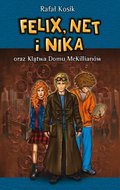 Felix, Net i Nika oraz klątwa domu McKillianów - Kosik Rafał