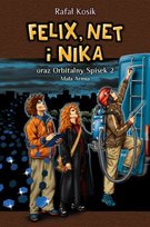 Felix, Net i Nika oraz orbitalny spisek 2. Mała armia. Tom 6