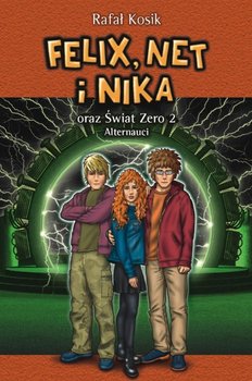 Felix, Net i Nika oraz Świat Zero 2 Alternauci. Tom 10 - Kosik Rafał