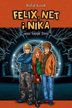Felix, Net i Nika oraz Świat Zero - ebook epub - Kosik Rafał