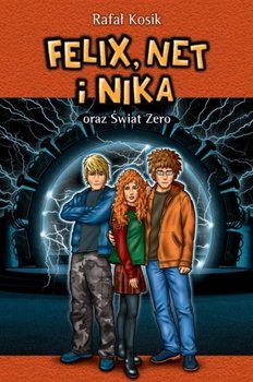 Felix, Net i Nika oraz Świat Zero. Tom 9 - Kosik Rafał