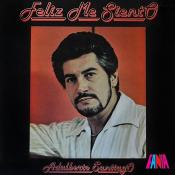 Feliz Me Siento - Adalberto Santiago