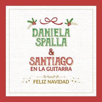 Feliz Navidad - Daniela Spalla, Santiago En La Guitarra