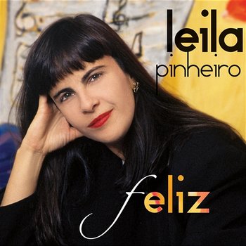 Feliz - Leila Pinheiro feat. Ivan Lins, Gonzaguinha