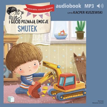 Feluś i Gucio poznają emocje. Smutek - audiobook - Mortka Marcin, Kozłowska Katarzyna