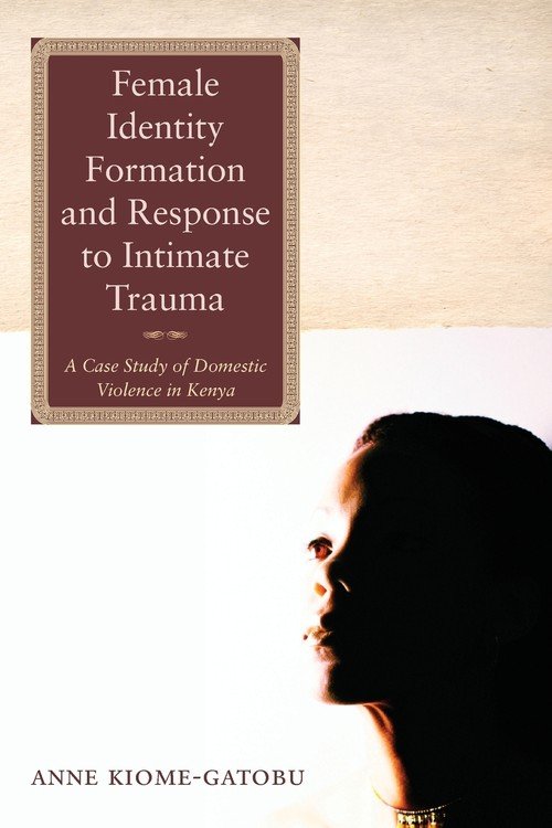 Female Identity Formation and Response to Intimate Violence - Kiome ...