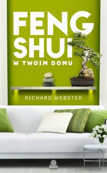 Feng shui w twoim domu - Webster Richard