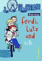Ferdi, Lutz und ich - Kaster Armin