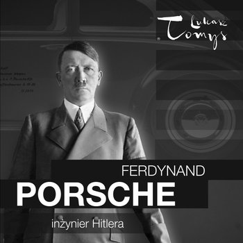 Ferdynand Porsche. Inżynier Hitlera i jego następcy - audiobook - Pawlak Renata, Balińska Monika