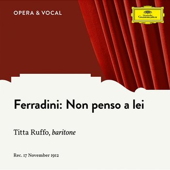 Ferradini: "Non penso a lei" - Titta Ruffo, unknown orchestra