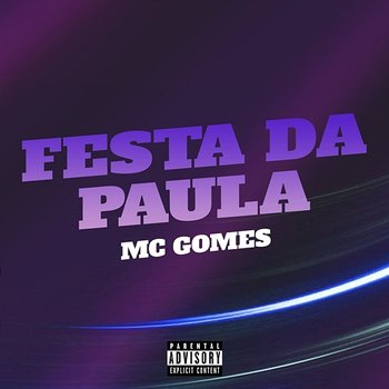 Festa da Paula - MC Gomes