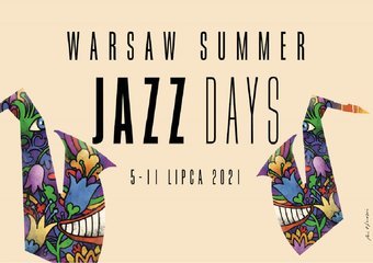Festiwal Warsaw Summer Jazz Days 2021