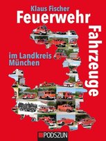 Feuerwehrfahrzeuge im Landkreis München Podszun