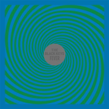 Fever - The Black Keys