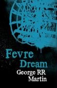 Fevre Dream Martin George R. R.