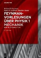 Feynman- Vorlesungen über Physik 1 - Feynman Richard P., Leighton Robert B., Sands Matthew