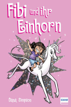 Fibi und ihr Einhorn (Bd. 1) - Simpson Dana